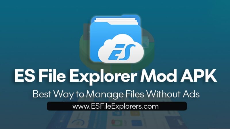 ES File Explorer Mod APK – Best Way to Manage Files | No Ads